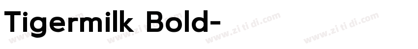 Tigermilk Bold字体转换